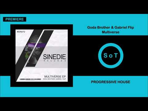 Goda Brother & Gabriel Flip - Multiverse [PREMIERE] [Progressive House] [Sinedie Records]