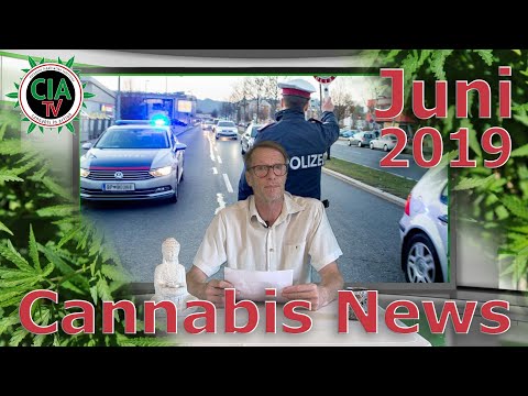 Cannabis NEWS Juni 2019 - Österreich, Luxemburg, England, Texas, Kalifornien