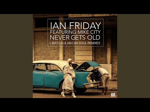 Never Gets Old (Abicah Soul Remix) (feat. Mike City)