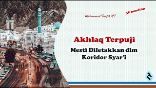 Download lagu 14. Akhlaq Terpuji Mesti Diletakkan dlm Koridor Syar'i mp3