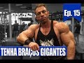 TENHA BRAÇOS GIGANTES