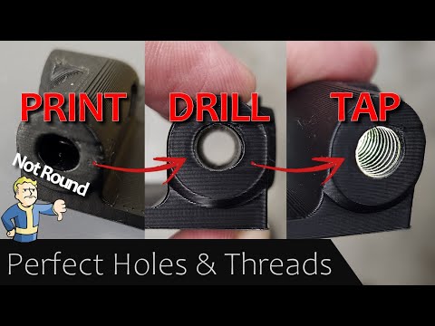 How to Make Perfect Accurate Holes and Threads in 3D Printed Parts