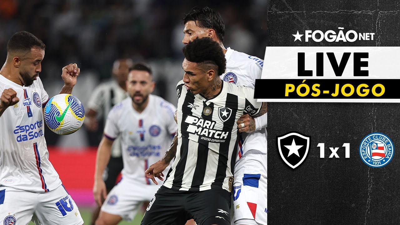 LIVE | Pós-jogo e repercussão de Botafogo 1 x 1 Bahia pela ida das oitavas da Copa do Brasil 2024