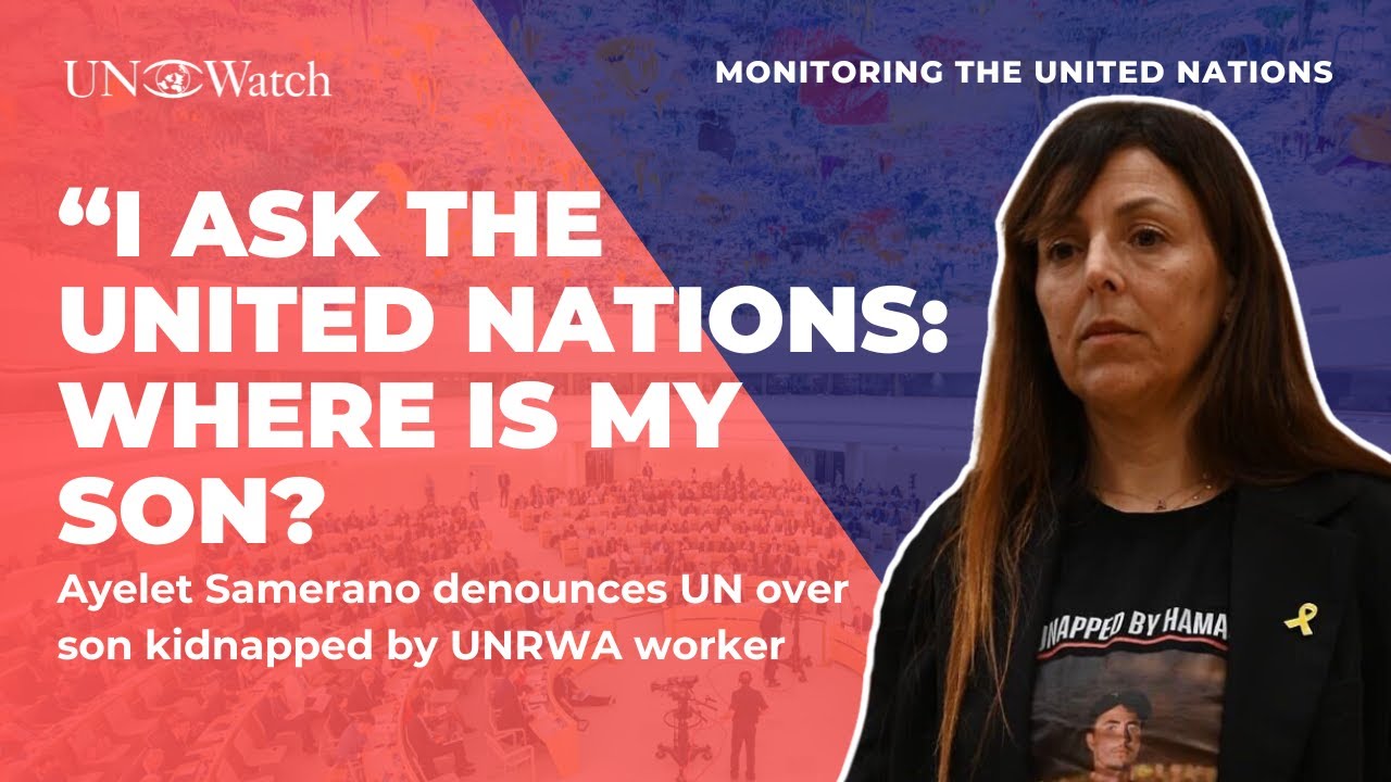 UNRWA Kidnapped Her Son Into Gaza: Explosive Testimony at UNHRC