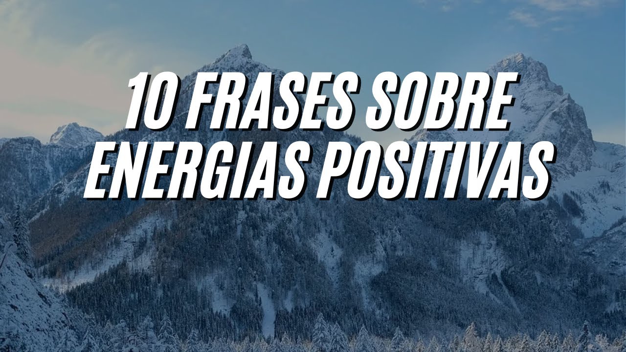 10 FRASES SOBRE ENERGIAS POSITIVAS PARA STATUS - FOTOS WHATSAPP E FACEBOOK