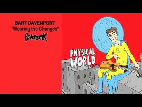 Bart Davenport - Wearing the Changes