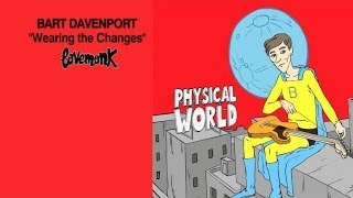 Bart Davenport - Wearing the Changes