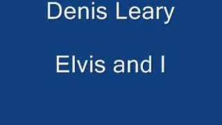 Denis Leary - Elvis and I