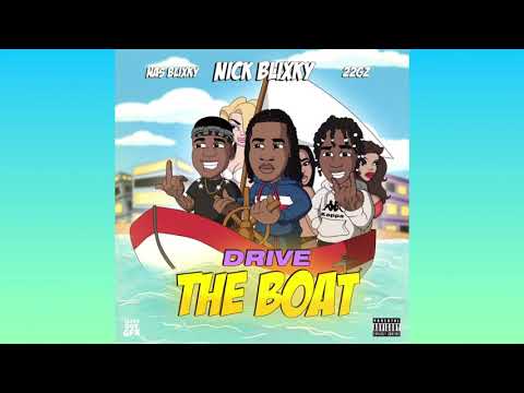 Nick Blixky - Drive The Boat (feat. 22Gz & Nas Blixky) [Official Audio]