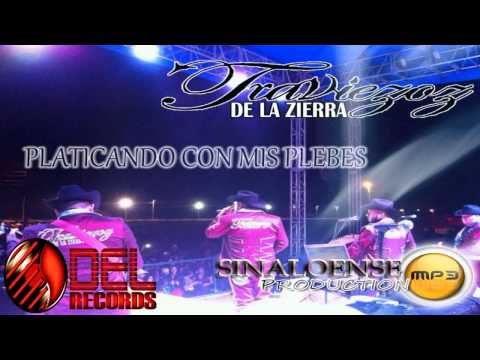 PLATICANDO CON MIS PLEVES-TRAVIEZOZ DE LA SIERRA BY SINALOENSE MP3