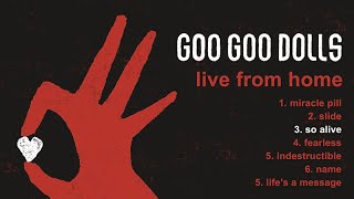 Goo Goo Dolls - So Alive [Live From Home]