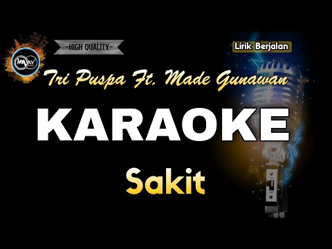 SAKIT TRI PUSPA FEAT  MADE GUNAWAN - KARAOKE