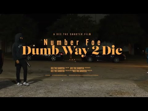Number Foe - Dumb Ways 2 Die (Official Video)prod.by KadiDuzit