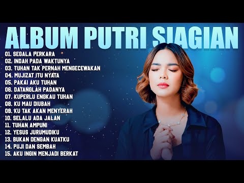 Lagu Rohani Putri Siagian Full Album Terbaik 2025 (Lirik) Lagu Rohani Kristen Terbaru 2025