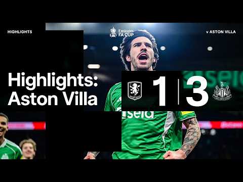 Aston Villa 1 Newcastle United 3 | FA Cup Highlights
