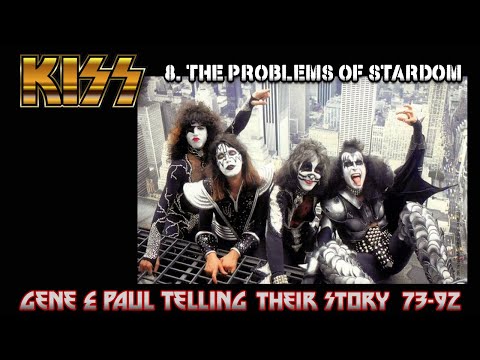 Part 8, KISS - The Problems of Stardom and Fame