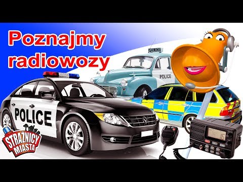 Strażnicy Miasta - Poznajmy radiowozy
