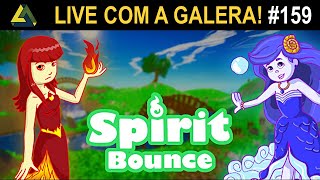 Spirit Bounce ► Quebrando Blocos com Personagens Carismáticas! Jogatina com a Galera #159