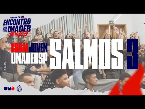 Salmos 3 - Coral Jovem da Umadebsp #umadeb #coraljovem #cju #congresso #louvor