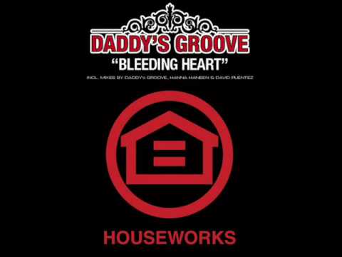 Daddy's Groove - Bleeding Heart (Hanna Hansen & David Puentez La Bomba Remix)