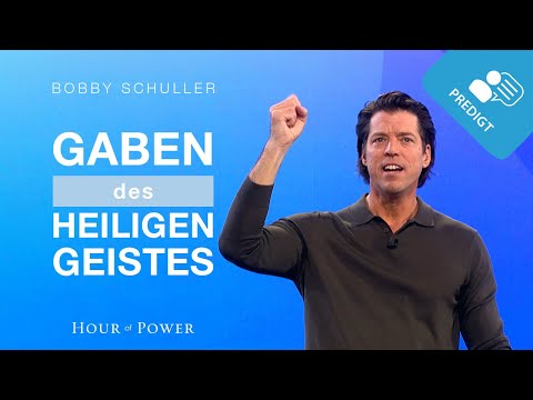 Geistesgaben: Weisheit, Erkenntnis, Unterscheidung der Geister! - Predigt von Bobby Schuller