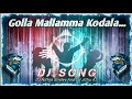 Golla Mallamma Kodala Remix Song Mix By DJ Nithin Smiley And DJ Jithu AS