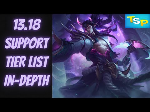 13.18 Support Tier List In-Depth -- League of Legends