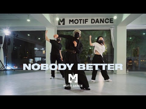 Tina Moore - Nobody Better (Blacksmith R'n'B Rub) / Chorong Choreography | Motif Dance Academy