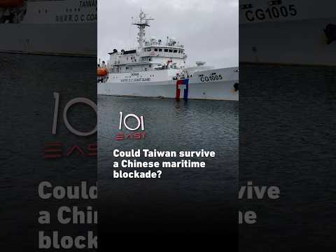 Could Taiwan survive a Chinese maritime blockade? | 101 East #shorts