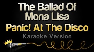 Panic! At The Disco - The Ballad Of Mona Lisa (Karaoke Version)