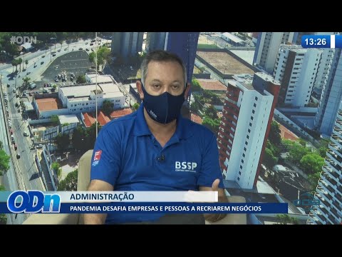 Pandemia desafia empresas e pessoas a recriarem negócios 22 07 2021