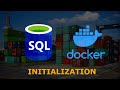 Initialize Your SQL Database With Docker
