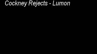 Cockney Rejects - Lumon