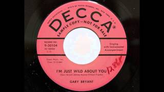 Gary Bryant - I'm Just Wild About You (Decca 30104) (Johnny Horton connection)