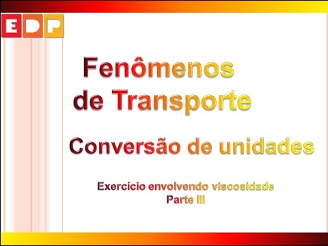[Fenômenos de Transporte]: Conversão de unidades:  viscosidade – Parte III
