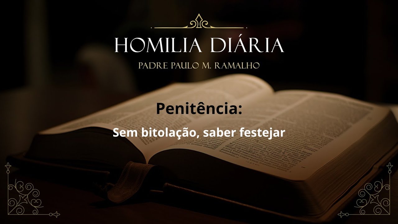 PENITÊNCIA: SEM BITOLAÇÃO, SABER FESTEJAR