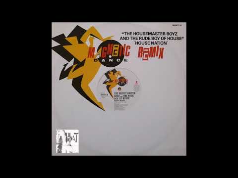 THE HOUSE MASTER BOYZ & THE RUDE BOY OF HOUSE - House Nation  (Extended Remix) -  1987