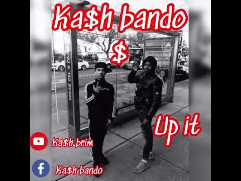 Kash bando - up it