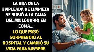 LA HIJA DE LA EMPLEADA DE LIMPIEZA SE SUBIÓ A LA CAMA DEL MILLONARIO EN COMA… LO QUE PASÓ SORPRENDIÓ