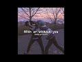With or without you - Chris james (speed up + reverb)
