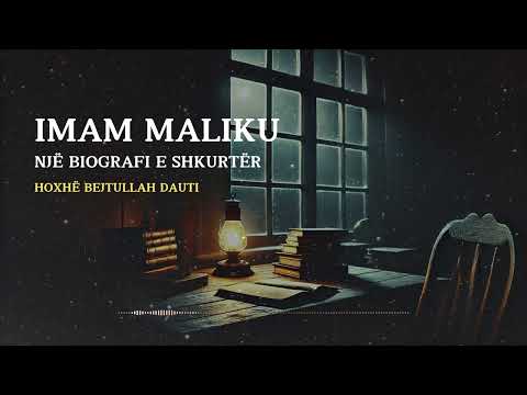 Imam Maliku, një biografi e shkurtër (I) - Hoxhë Bejtullah Dauti