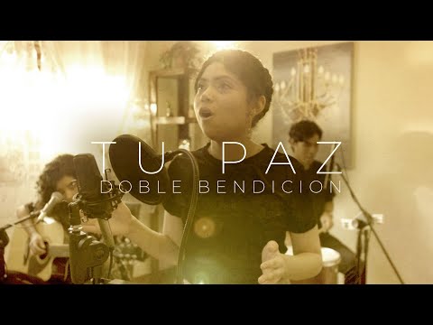 Tu paz - Doble Bendición / Videoclip Oficial