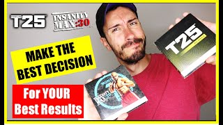 FOCUS T25 VS INSANITY MAX 30 - MAKE THE BEST DECISION FOR YOUR BEST RESULTS!