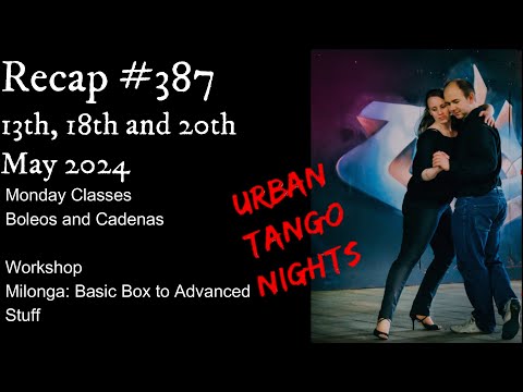 Recap #387 Class Summary: Classes 13th - 20th May 2024