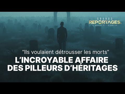 Grands Reportages : L'incroyable affaire des pilleurs d'héritages !｜TF1 INFO