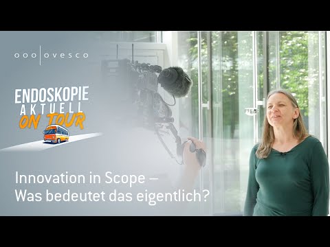 Innovation in Scope:  Was bedeutet das eigentlich? (Endoskopie Aktuell on Tour – Folge #04)
