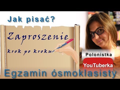 Jak pisać? Zaproszenie na egzaminie ósmoklasisty - krok po kroku