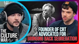Founder of CRT Advocated For BRINGING BACK SEGREGATION, The Woke Left Is RACIST
