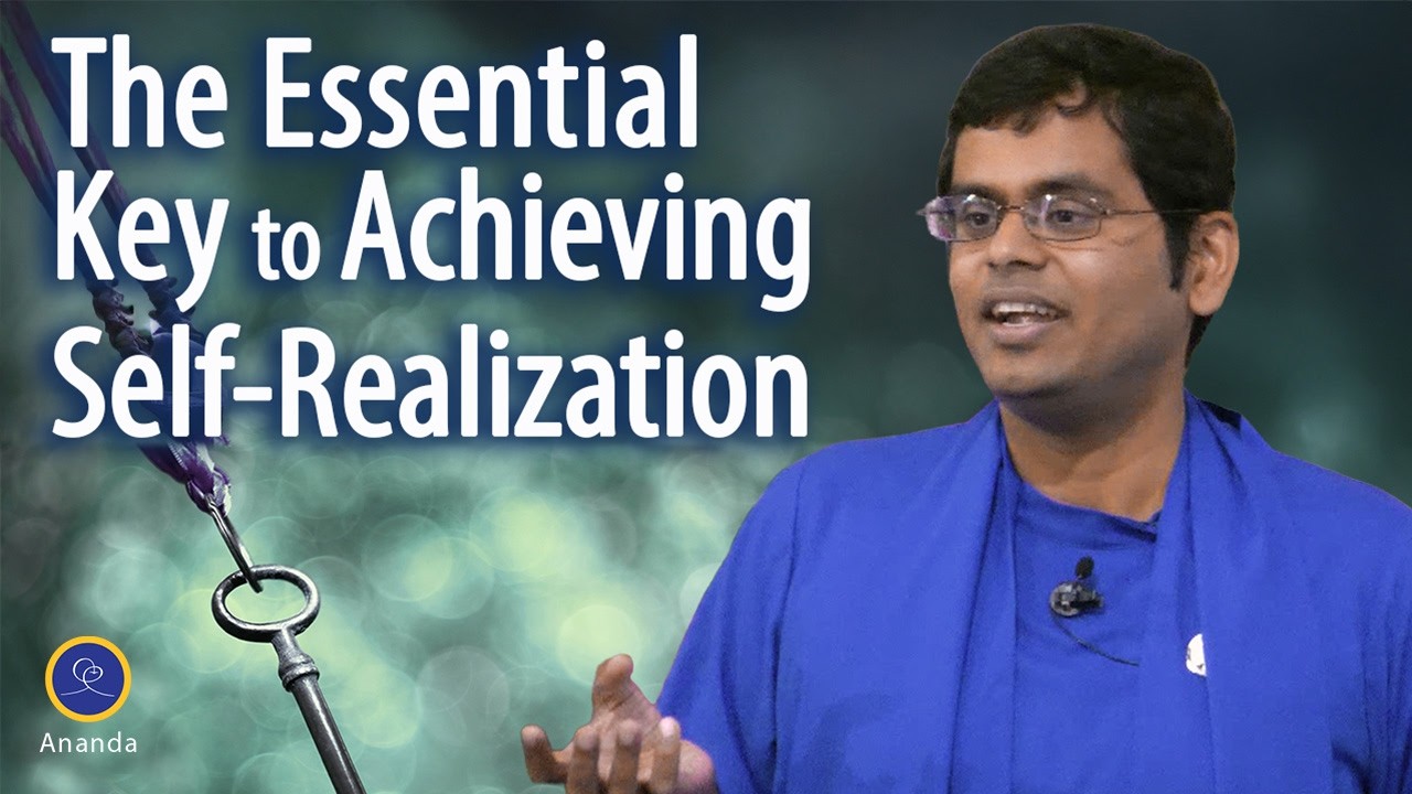 The Essential Key to Achieving Self-Realization