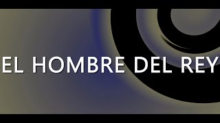 preview picture of video 'El Hombre Del Rey'